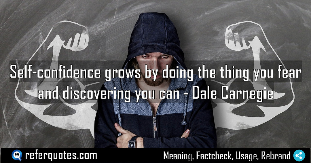 Self confidence grows by doing the thing you Meaning Factcheck Usage