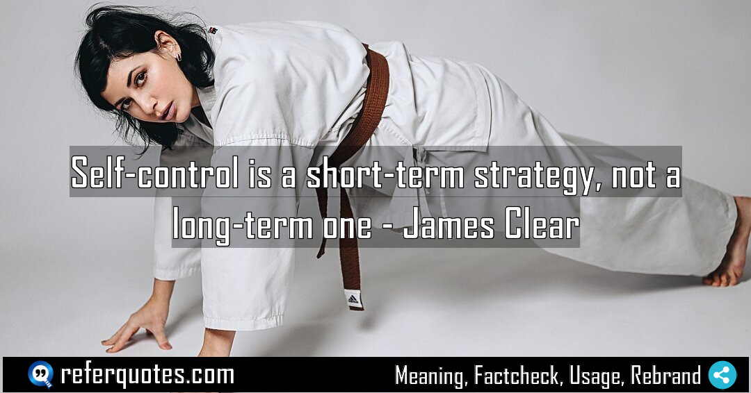 Self control is a short term strategy not Meaning Factcheck Usage