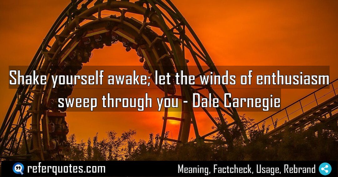 Shake yourself awake let the winds of enthusiasm Meaning Factcheck Usage