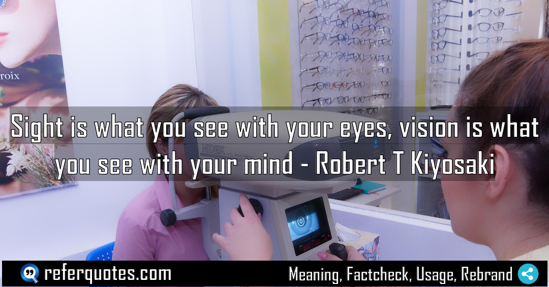 Sight is what you see with your eyes Meaning Factcheck Usage