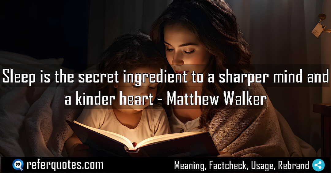 Sleep is the secret ingredient to a sharper Meaning Factcheck Usage