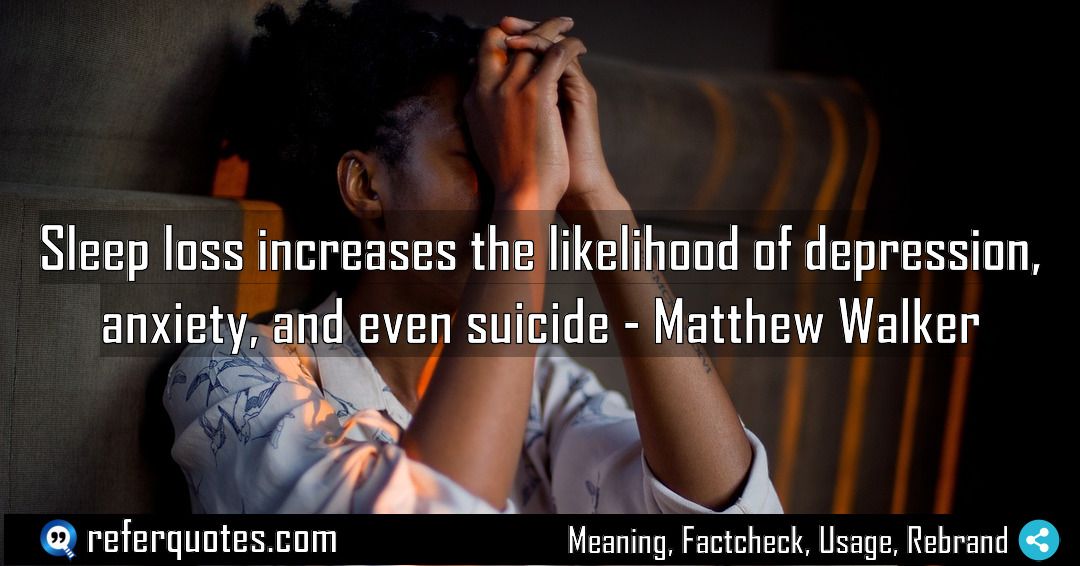 Sleep loss increases the likelihood of depression anxiety Meaning Factcheck Usage