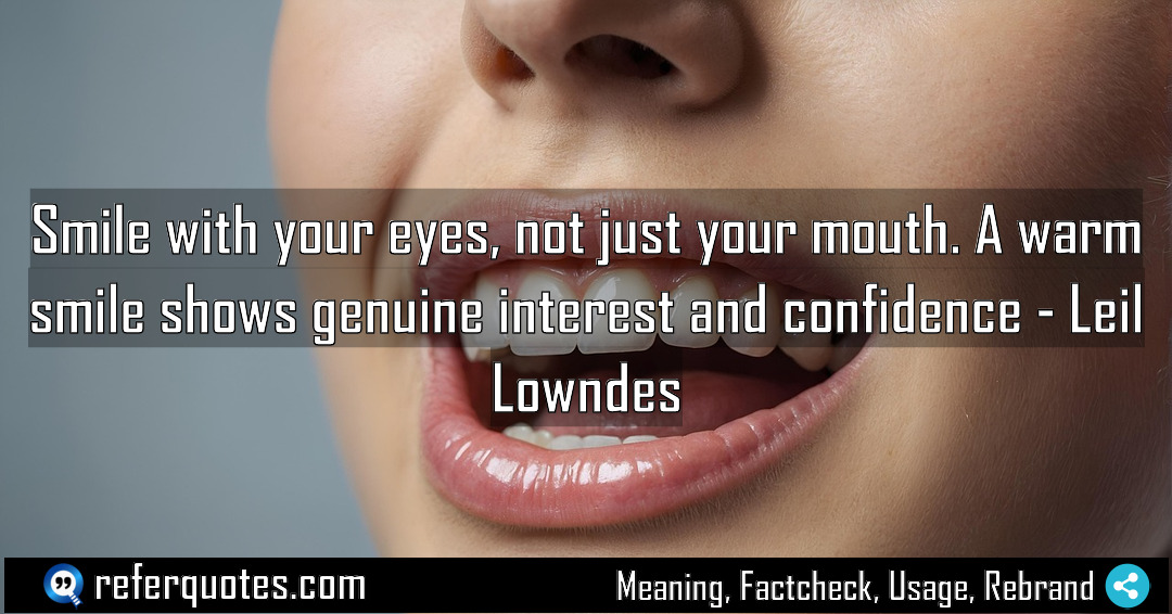 Smile with your eyes not just your mouth Meaning Factcheck Usage