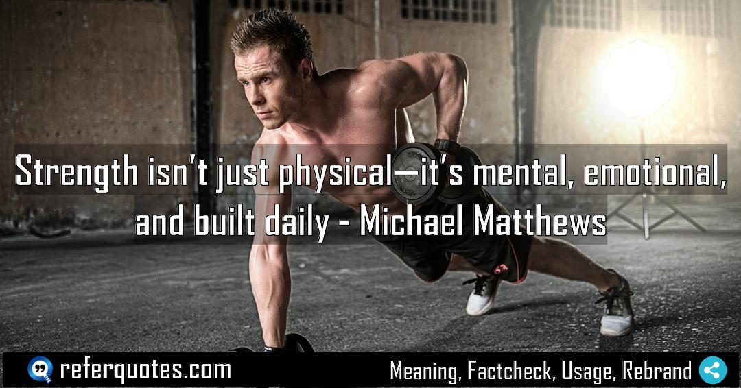 Strength isn t just physical it s mental Meaning Factcheck Usage