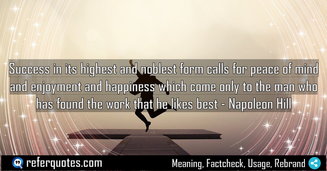 Success in its highest and noblest form calls Meaning Factcheck Usage