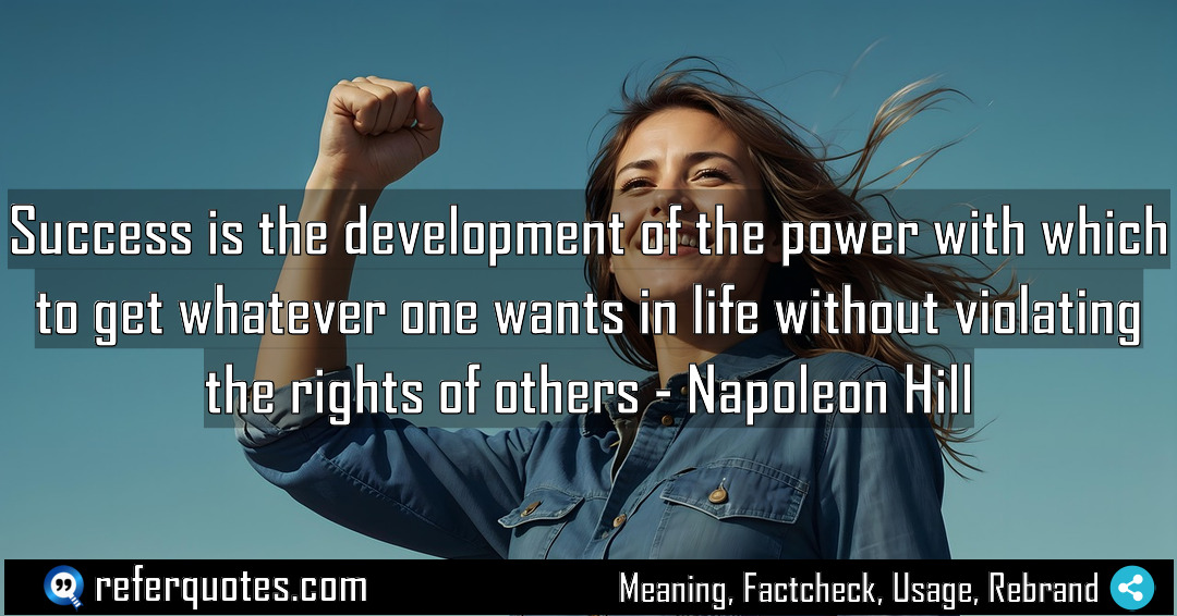 Success is the development of the power with Meaning Factcheck Usage