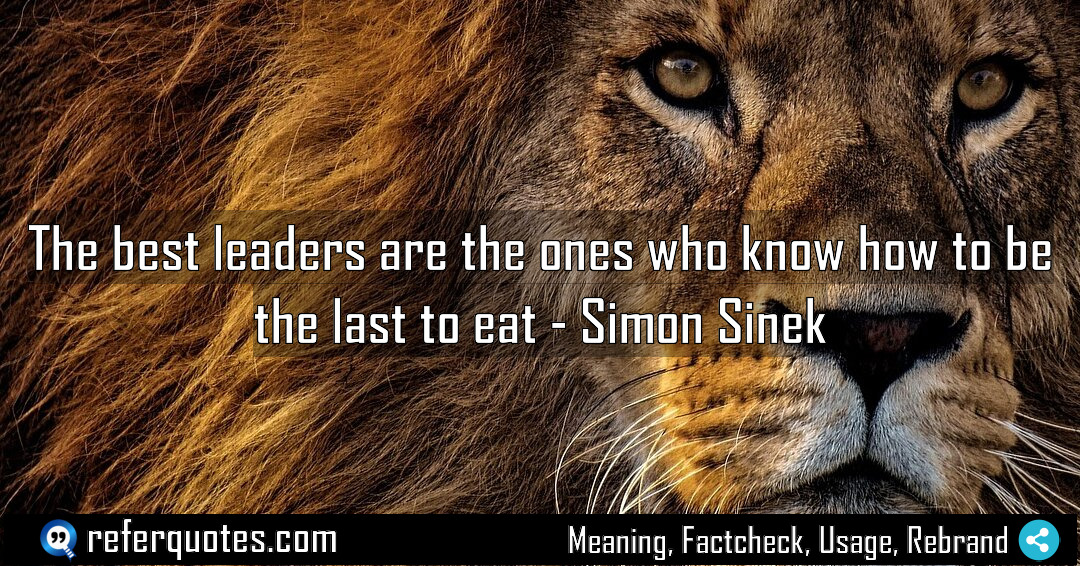 The best leaders are the ones who know Meaning Factcheck Usage