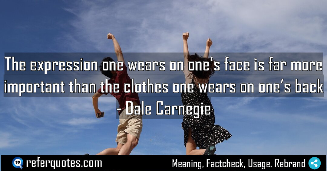 The expression one wears on one s face Meaning Factcheck Usage