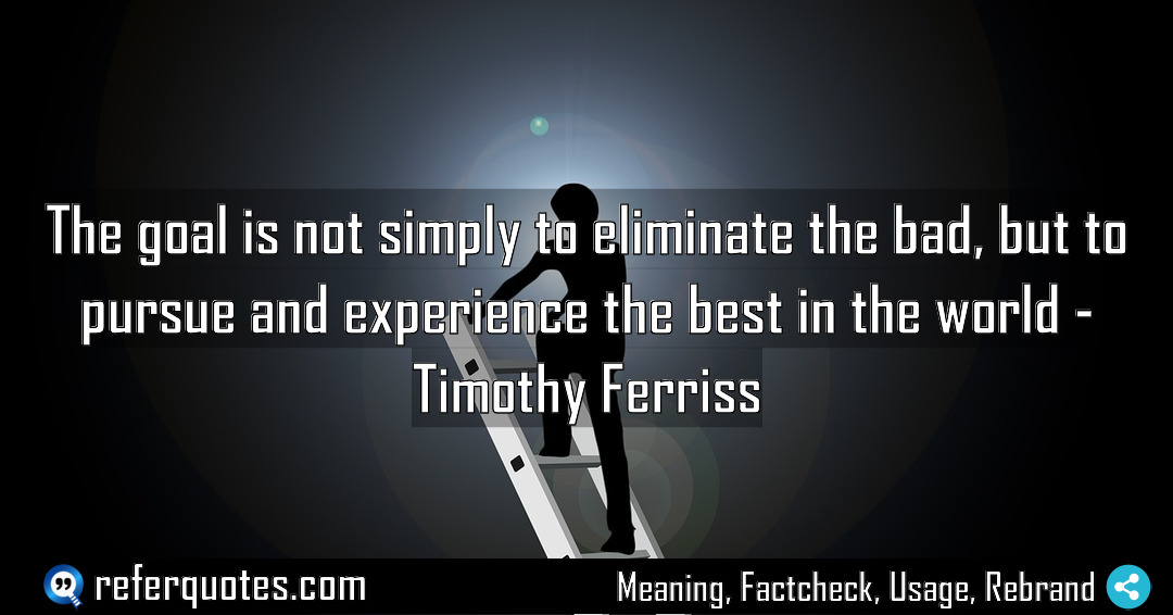 The goal is not simply to eliminate the Meaning Factcheck Usage
