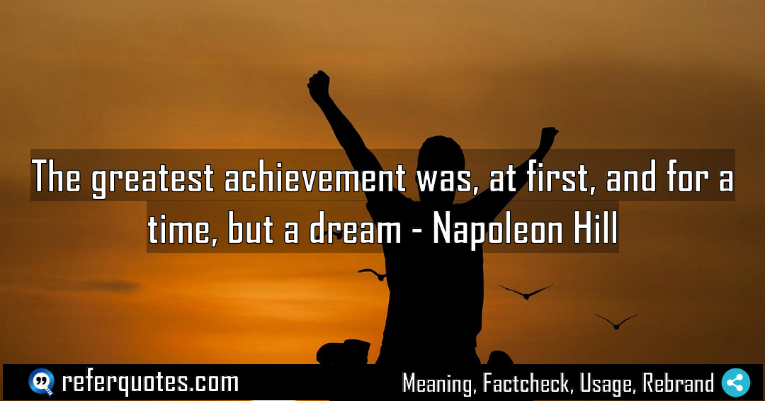 The greatest achievement was at first and for Meaning Factcheck Usage