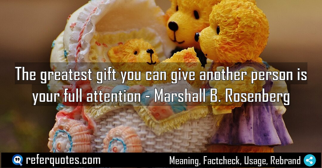 The greatest gift you can give another person Meaning Factcheck Usage