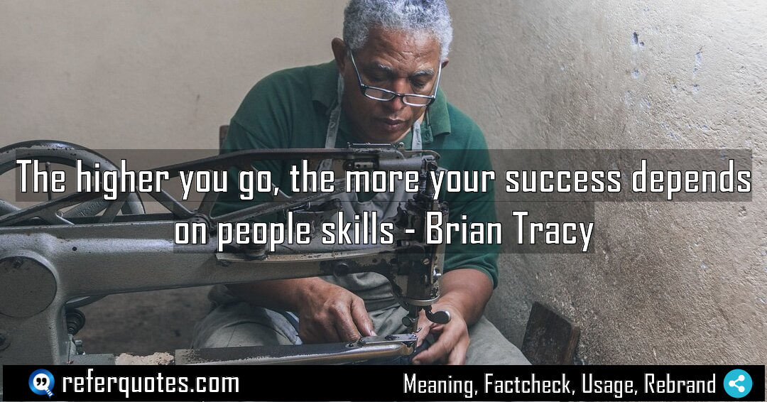 The higher you go the more your success Meaning Factcheck Usage