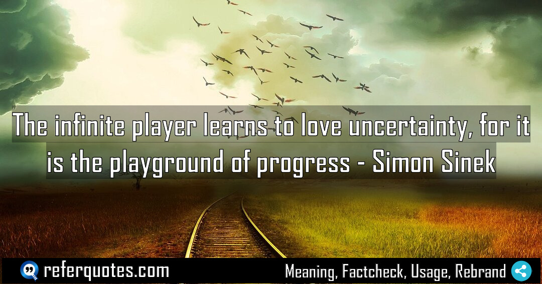 The infinite player learns to love uncertainty for Meaning Factcheck Usage