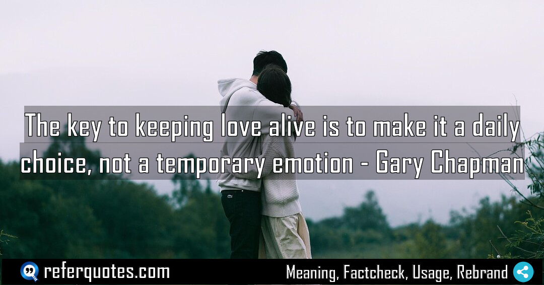 The key to keeping love alive is to Meaning Factcheck Usage