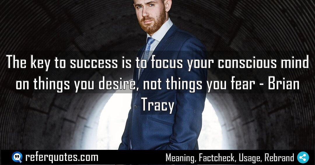 The key to success is to focus your Meaning Factcheck Usage