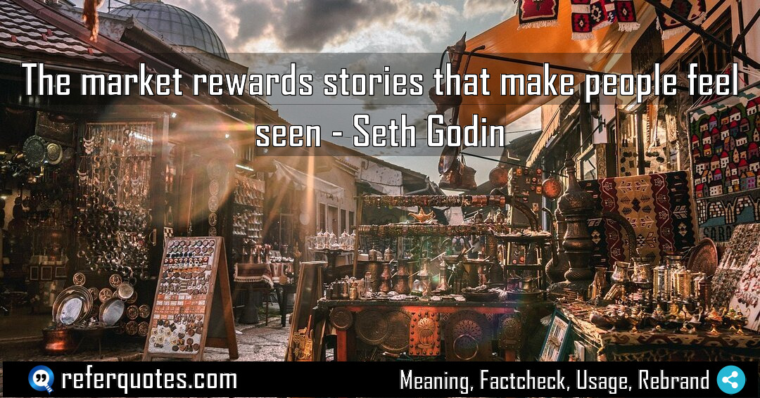 The market rewards stories that make people feel Meaning Factcheck Usage