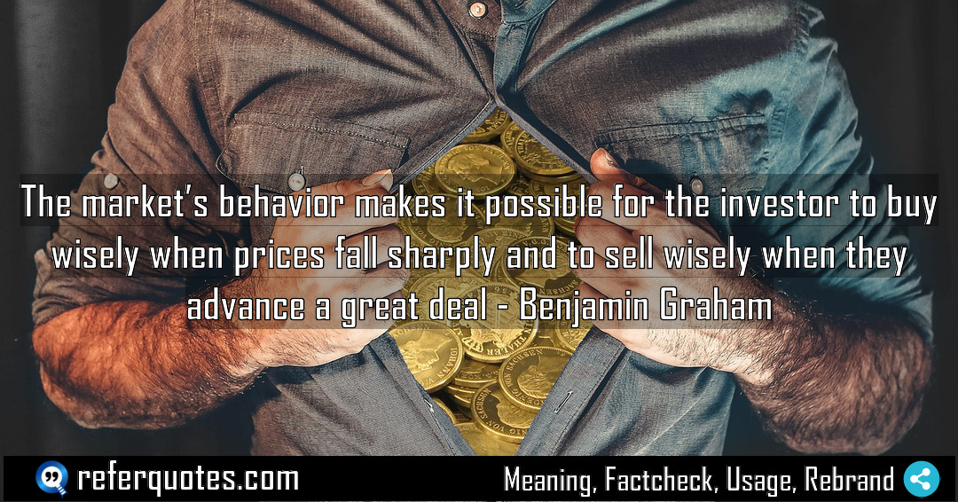 The market s behavior makes it possible for Meaning Factcheck Usage