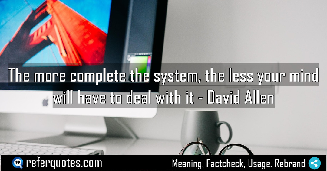 The more complete the system the less your Meaning Factcheck Usage