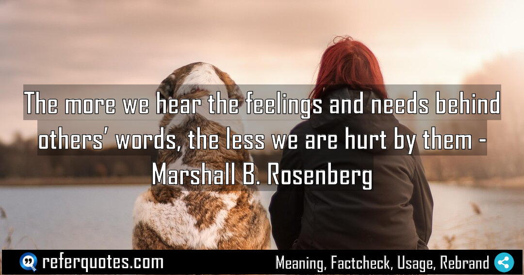 The more we hear the feelings and needs Meaning Factcheck Usage