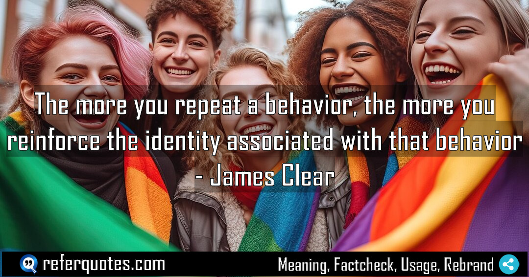 The more you repeat a behavior the more Meaning Factcheck Usage