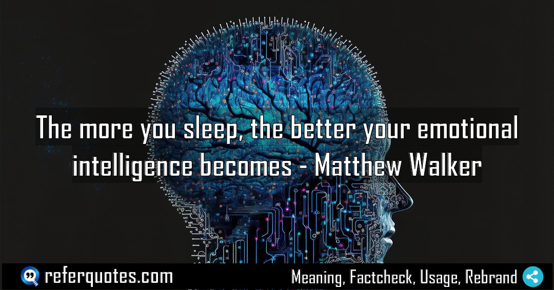 The more you sleep the better your emotional Meaning Factcheck Usage