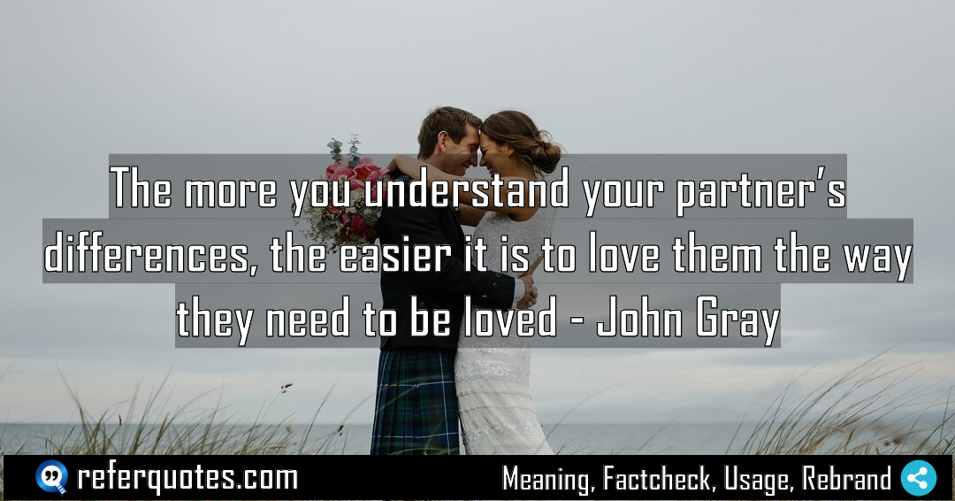 The more you understand your partner s differences Meaning Factcheck Usage