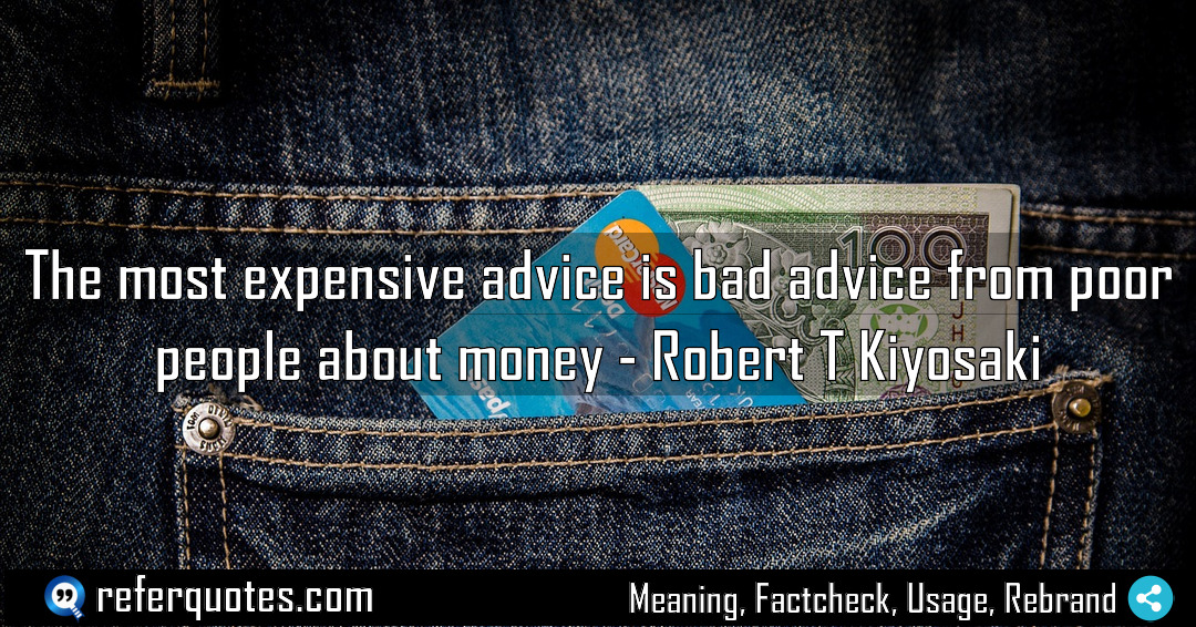 The most expensive advice is bad advice from Meaning Factcheck Usage