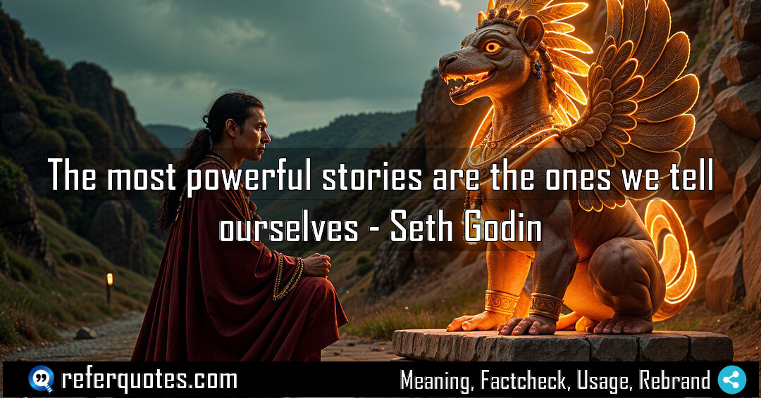 The most powerful stories are the ones we Meaning Factcheck Usage