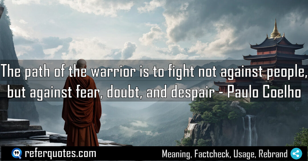 The path of the warrior is to fight Meaning Factcheck Usage