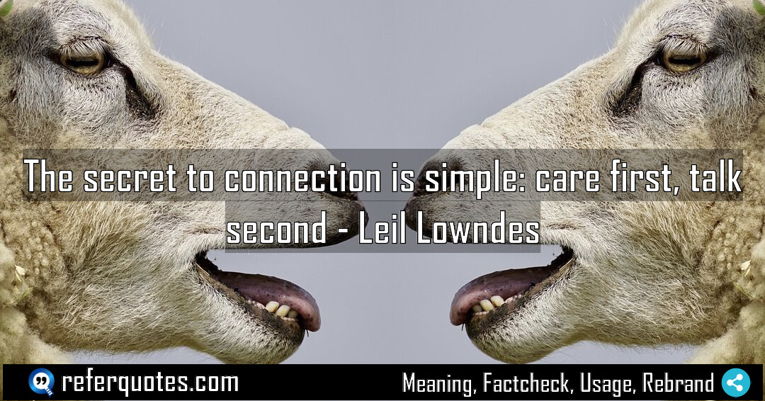 The secret to connection is simple care first Meaning Factcheck Usage