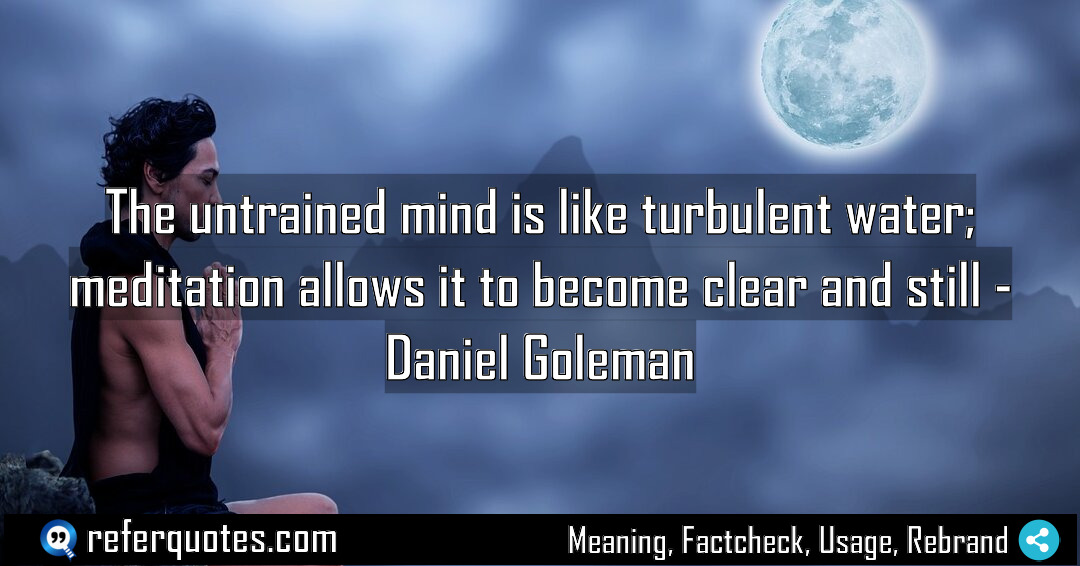 The untrained mind is like turbulent water meditation Meaning Factcheck Usage