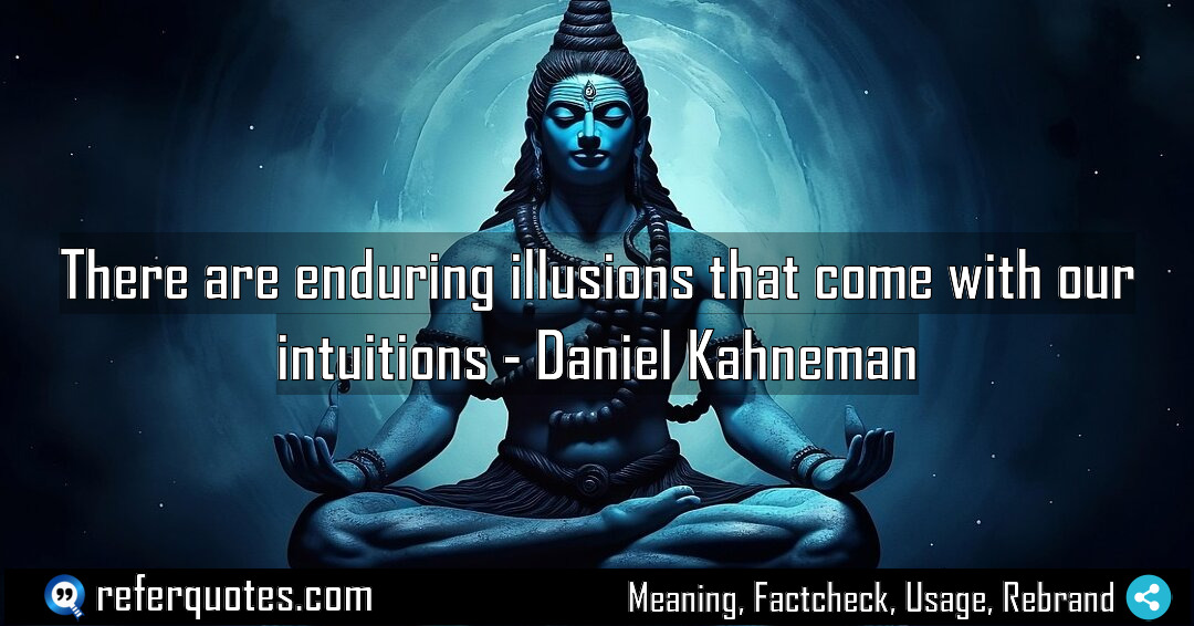 There are enduring illusions that come with our Meaning Factcheck Usage