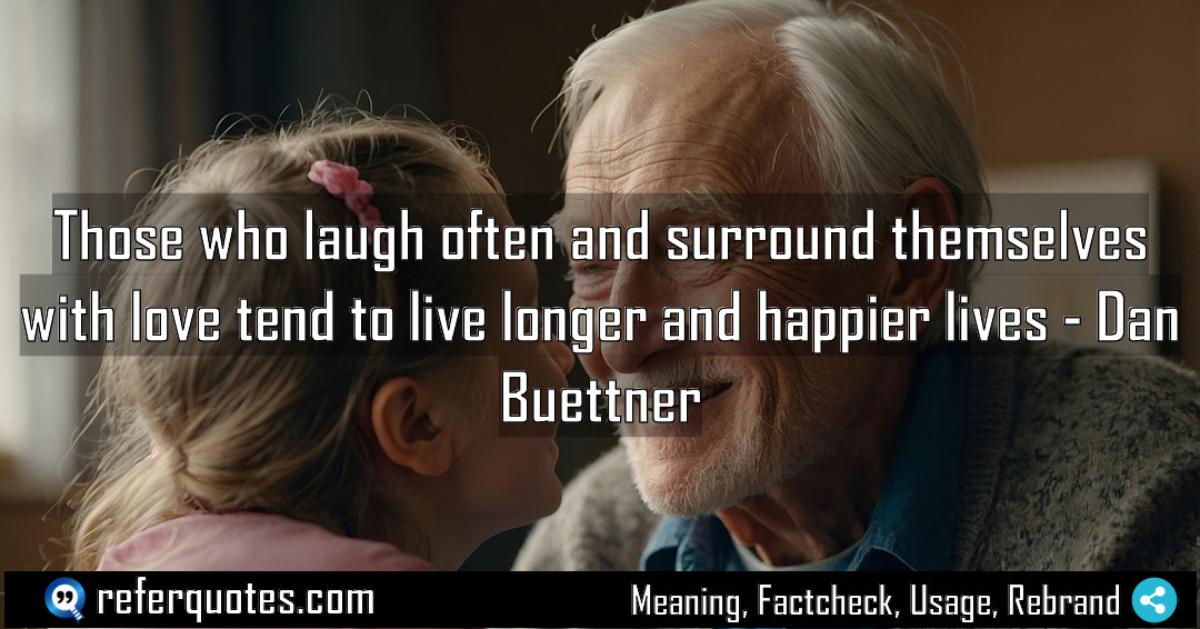 Those who laugh often and surround themselves with Meaning Factcheck Usage