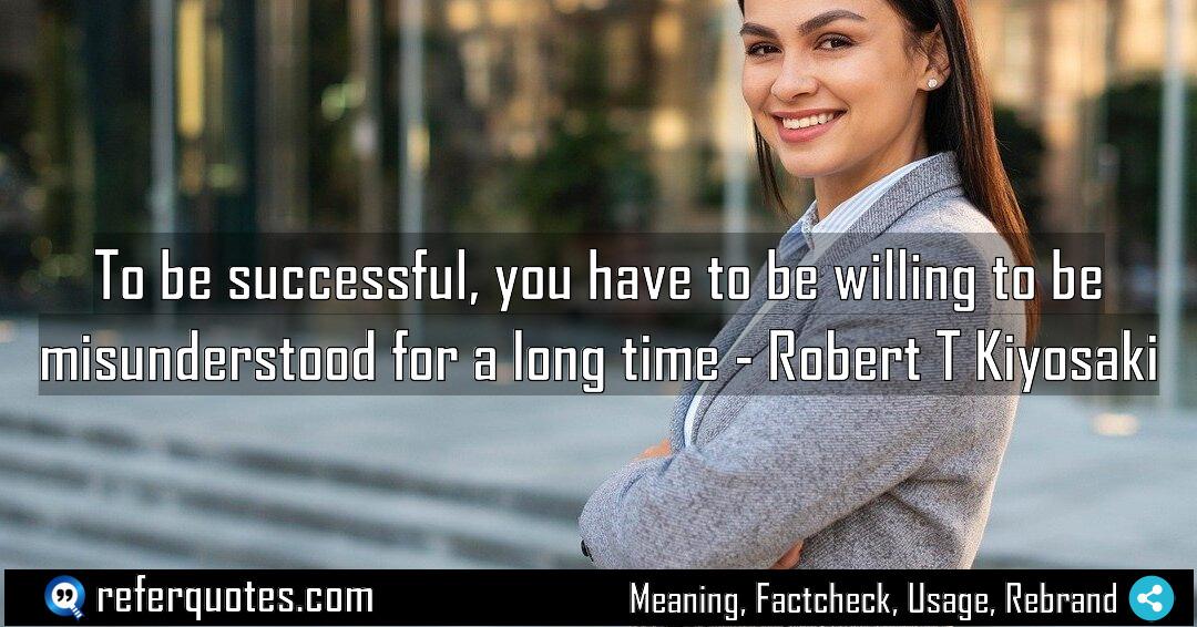 To be successful you have to be willing Meaning Factcheck Usage