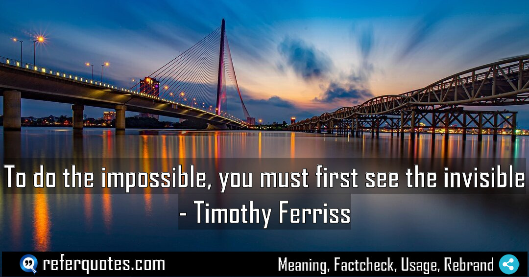 To do the impossible you must first see Meaning Factcheck Usage