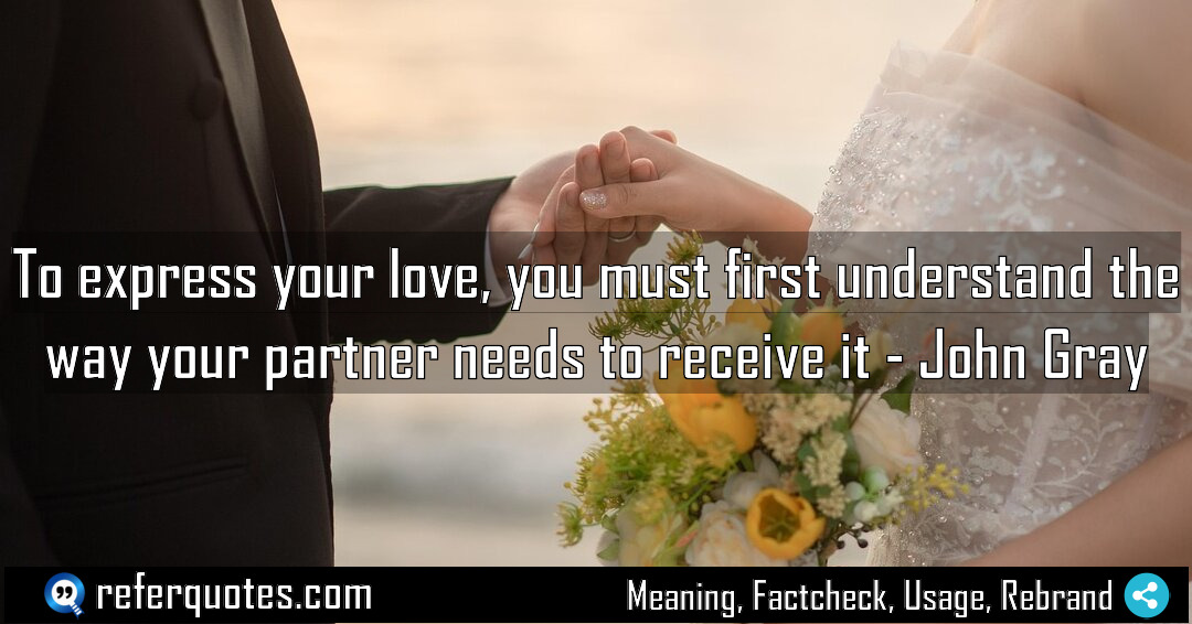 To express your love you must first understand Meaning Factcheck Usage