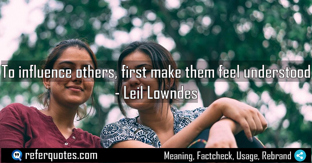 To influence others first make them feel understood Meaning Factcheck Usage