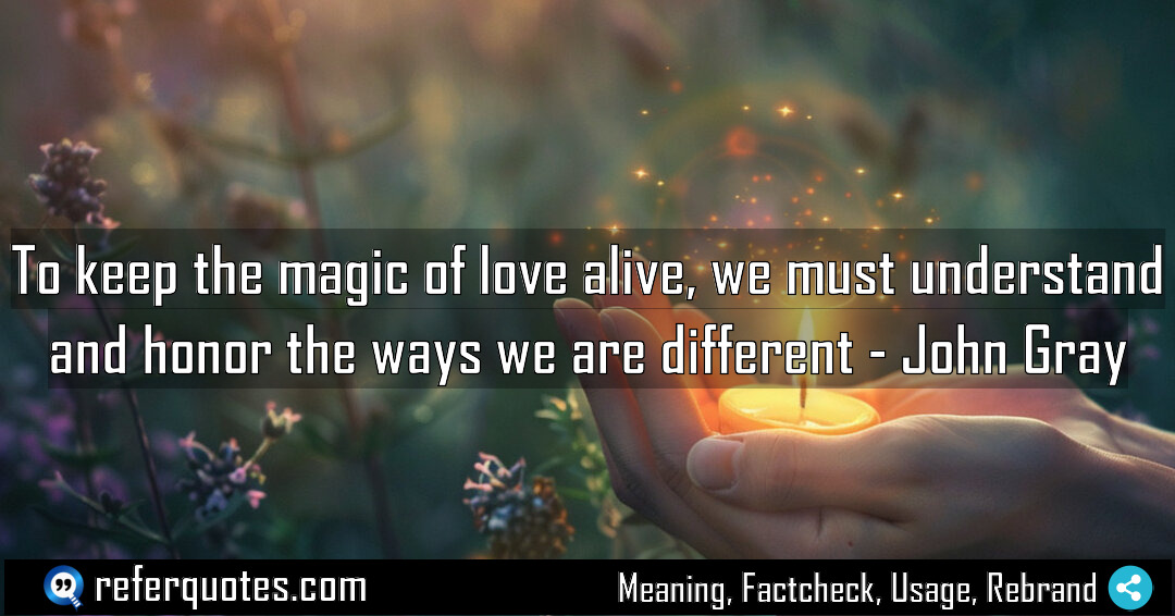 To keep the magic of love alive we Meaning Factcheck Usage