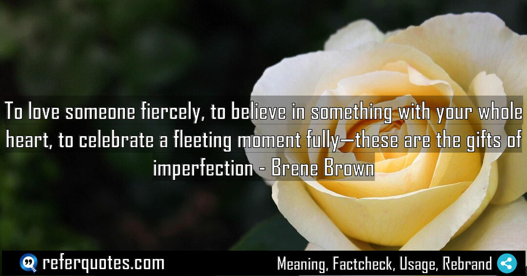 To love someone fiercely to believe in something Meaning Factcheck Usage