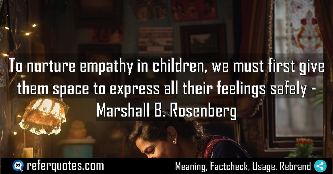 To nurture empathy in children we must first Meaning Factcheck Usage