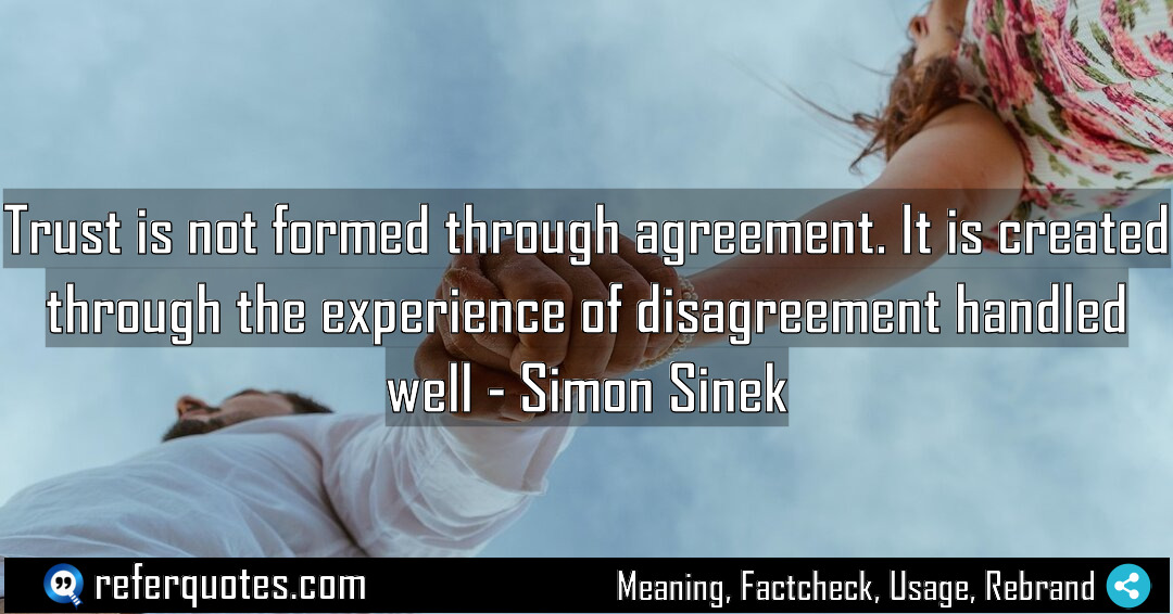 Trust is not formed through agreement It is Meaning Factcheck Usage