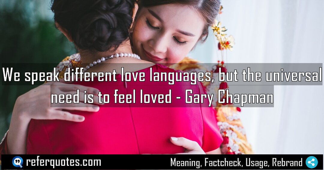 We speak different love languages but the universal Meaning Factcheck Usage
