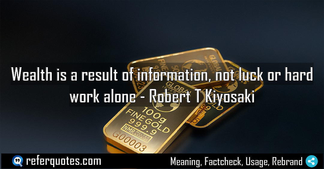 Wealth is a result of information not luck Meaning Factcheck Usage
