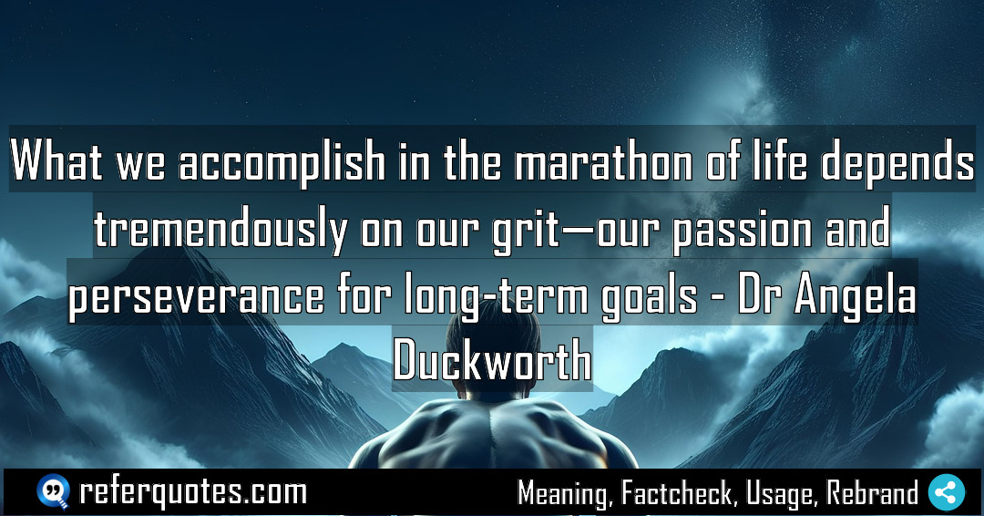 What we accomplish in the marathon of life Meaning Factcheck Usage
