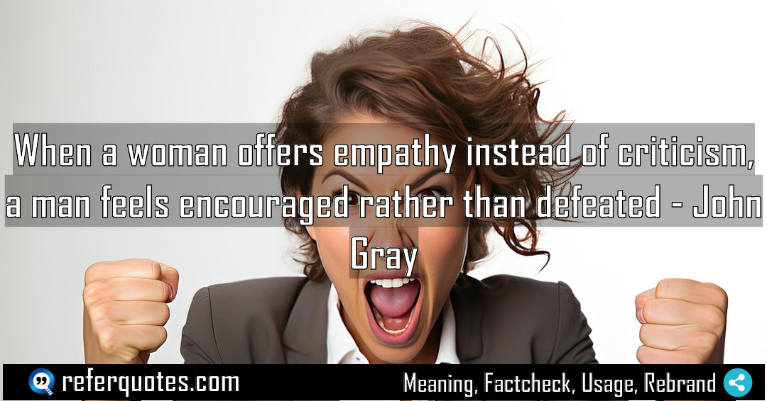 When a woman offers empathy instead of criticism Meaning Factcheck Usage