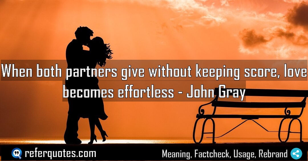 When both partners give without keeping score love Meaning Factcheck Usage