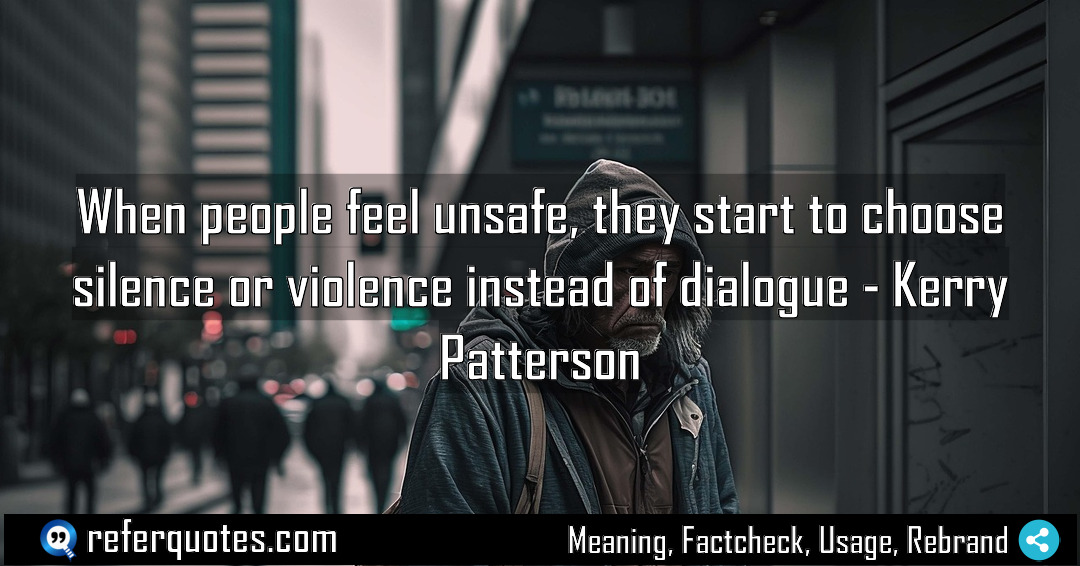 When people feel unsafe they start to choose Meaning Factcheck Usage