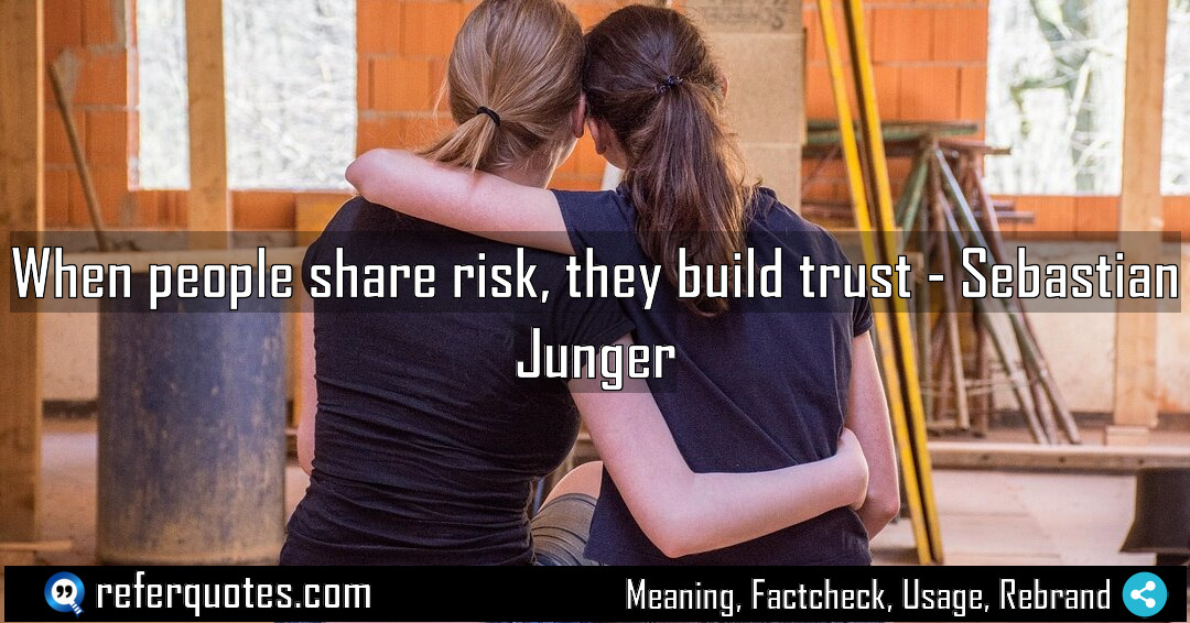 When people share risk they build trust Meaning Factcheck Usage