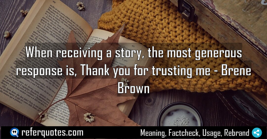 When receiving a story the most generous response Meaning Factcheck Usage