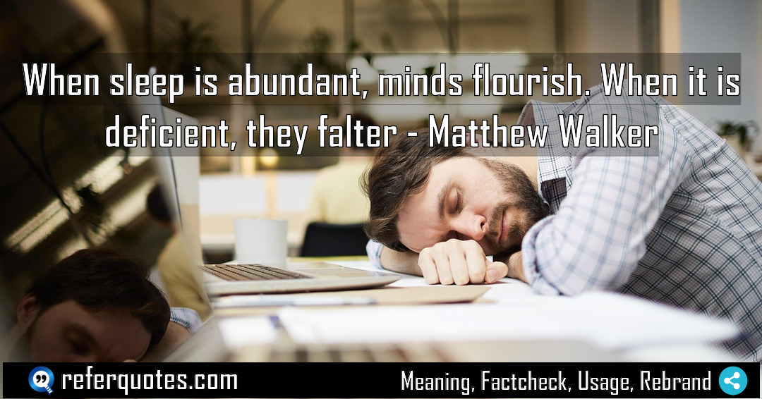 When sleep is abundant minds flourish When it Meaning Factcheck Usage